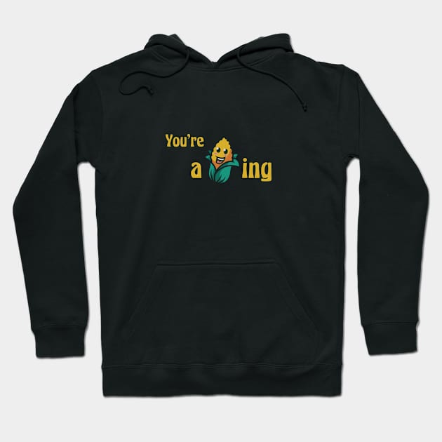 You're a-maize-ing! Hoodie by GrinGarb